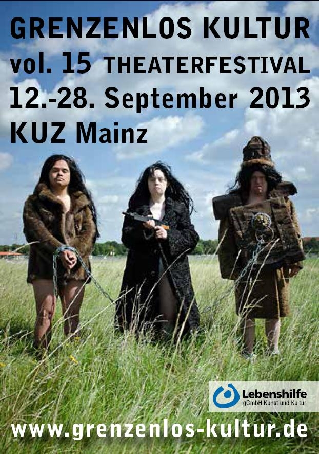 Theaterfestival Grenzenlos Kultur vol.15, 12.-28. September 2013, Kulturzentrum Mainz/KUZ
